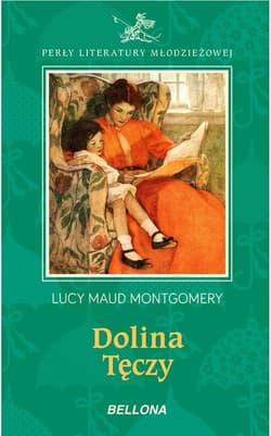 Dolina tęczy - Lucy Maud Montgomery