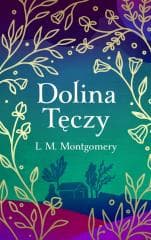 Dolina Tęczy w.ekskluzywne - Lucy Maud Montgomery