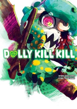 Dolly Kill Kill. Tom 5 - Yukiaki Kurando, Yusuke Nomura