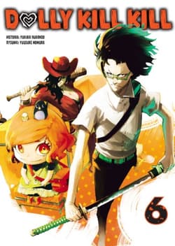 Dolly Kill Kill. Tom 6 - Yukiaki Kurando, Yusuke Nomura