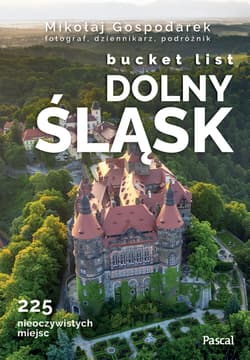 Dolny Śląsk. Bucket list - Mikołaj Gospodarek