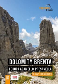 Dolomity Brenta i grupa Adamello-Presanella. 30 tras hikingowych - ebook - Roberto Ciri