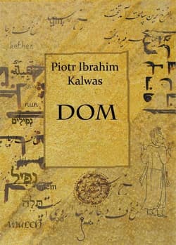 Dom - Piotr Ibrahim Kalwas