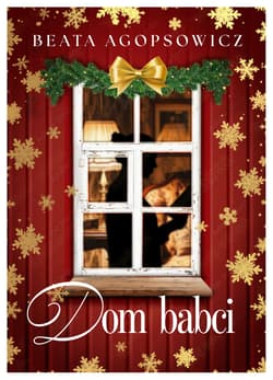 Dom babci - Beata Agopsowicz
