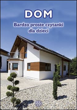 Dom Bardzo proste czytanki dla dzieci - Praca zbiorowa
