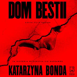 Dom bestii - audiobook - Katarzyna Bonda