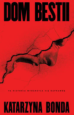 Dom bestii - ebook - Katarzyna Bonda