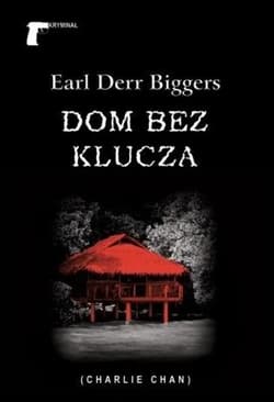 Dom bez klucza - Biggers Earl Derr