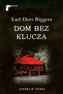 Dom bez klucza - Biggers Earl Derr