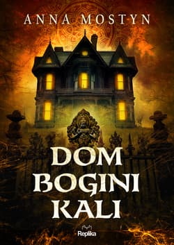 Dom bogini Kali. Mroczne rytuały