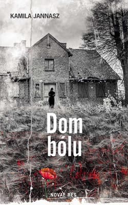 Dom bólu - Kamila Jannasz