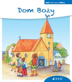 Dom Boży (seria: Mali Odkrywcy Wiary) - Reinhard Abeln