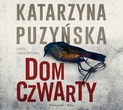 Dom czwarty - audiobook - Katarzyna Puzyńska