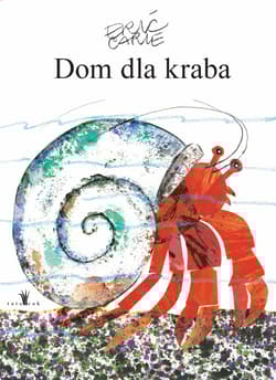 Dom dla kraba - Eric Carle