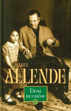 Dom Duchów - Isabel Allende
