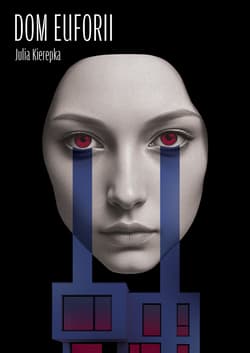 Dom Euforii - Julia Kierepka