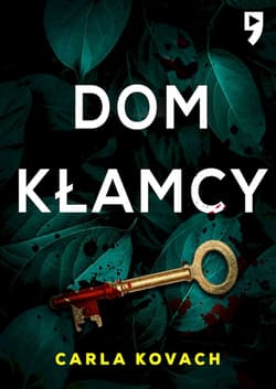 Dom kłamcy - Carla Kovach