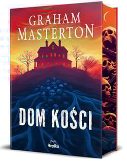 Dom kości (ilustrowane brzegi) - Graham Masterton