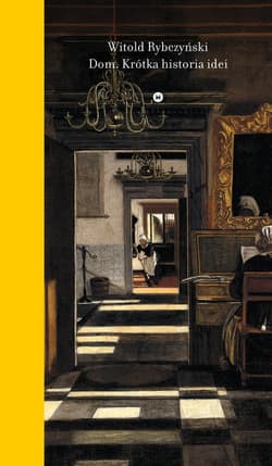 Dom. Krótka historia idei - ebook - Witold Rybczyński