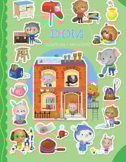 Dom. Książeczka z naklejkami - Ilaria Barsotti