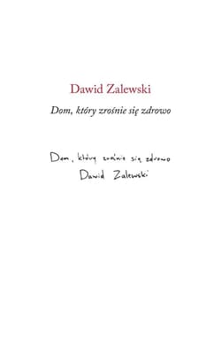 Dom, który zrośnie się zdrowo - Dawid Zalewski