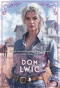 Dom Lwic - Zuzanna Arczyńska
