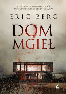 Dom mgieł - Eric Berg