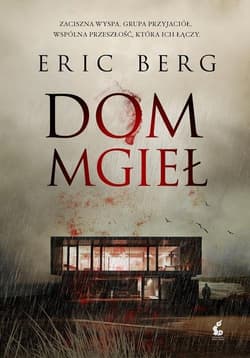 Dom mgieł - Eric Berg