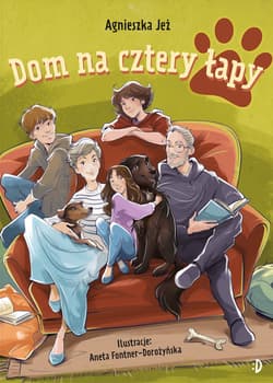 Dom na cztery łapy - Agnieszka Jeż