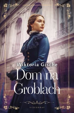 Dom na Groblach - Wiktoria Gische