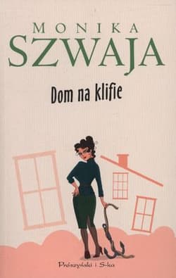 Dom na klifie - Monika Szwaja