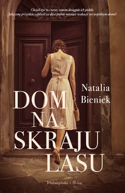 Dom na skraju lasu - Bieniek Natalia A.