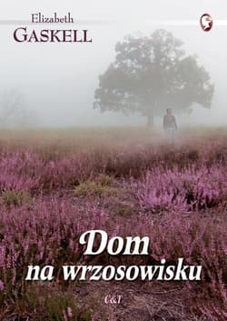 Dom na wrzosowisku - Elizabeth Gaskell