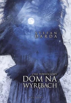 Dom na wyrębach Cykl powieściowy - Stefan Darda