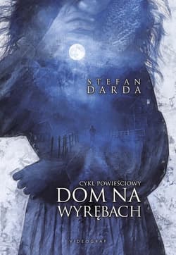 Dom na wyrębach Cykl powieściowy - Stefan Darda