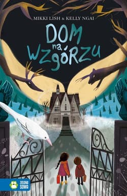 Dom na wzgórzu - Ngai Kelly, Lish Mikki