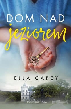 Dom nad jeziorem - Ella Carey