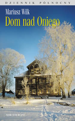 Dom nad Oniego - ebook - Mariusz Wilk