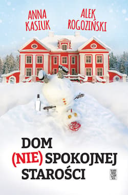 Dom (nie)spokojnej starości - ebook - Alek Rogoziński, Anna  Kasiuk