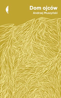Dom ojców - Andrzej Muszyński
