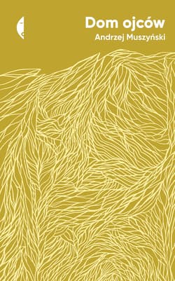 Dom ojców - ebook - Andrzej Muszyński