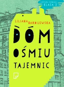 Dom ośmiu tajemnic - Liliana Bardijewska