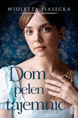 Dom pełen tajemnic Wielkie Litery - Wioletta  Piasecka