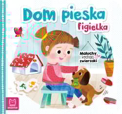 Dom pieska Figielka. Maluchy kochają zwierzaki - Bogusław Michalec