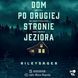 Dom po drugiej stronie jeziora - audiobook - Riley Sager