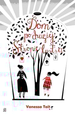 Dom po drugiej stronie lustra - Tait Vanessa