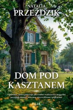 Dom Pod Kasztanem - Natalia Przeździk