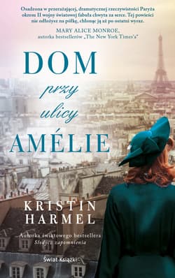 Dom przy ulicy Amélie - Kristin  Harmel