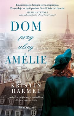 Dom przy ulicy Amélie - Kristin  Harmel