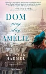 Dom przy ulicy Amelie - Kristin  Harmel